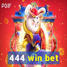 444 win bet